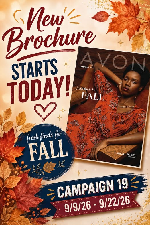 Promotional poster for a new Avon brochure featuring the text 'New Brochure Starts Today!' and 'Fresh Finds for Fall', along with an image of a model wearing a fall-themed outfit, surrounded by autumn leaves. It lists ‘Campaign 19’ dates from 9/9/26 to 9/22/26.